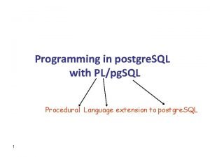 Programming in postgre SQL with PLpg SQL Procedural