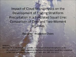 Impact of Cloud Microphysics on the Development of