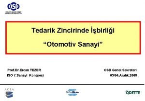 Tedarik Zincirinde birlii Otomotiv Sanayi Prof Dr Ercan