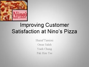 Improving Customer Satisfaction at Ninos Pizza Sharaf Tamimi