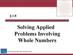 1 8 Solving Applied Problems Involving Whole Numbers
