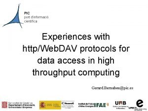 PIC port dinformaci cientfica Experiences with httpWeb DAV