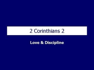 2 Corinthians 2 Love Discipline Love Discipline 2