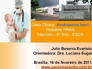 Caso Clinico Neutropenia febril Pediatria HRAS Internato 6