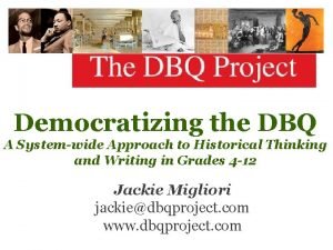 Democratizing the DBQ A Systemwide Approach to Historical