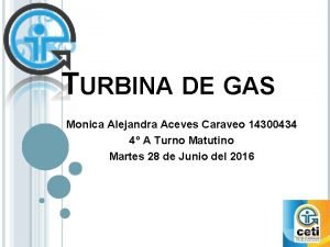 TURBINA DE GAS Monica Alejandra Aceves Caraveo 14300434