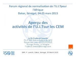 Forum rgional de normalisation de lU I Tpour