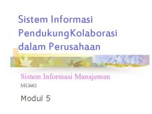 Sistem kolaborasi elektronik adalah