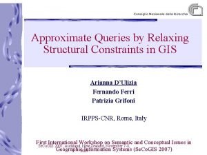 Approximate Queries by Relaxing Structural Constraints in GIS