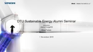 DTU Sustainable Energy Alumni Seminar Jaana Kurgpld Elisa