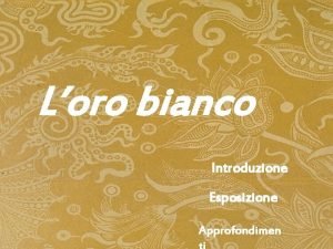 Loro bianco Introduzione Esposizione Approfondimen Fu probabilmente Marco