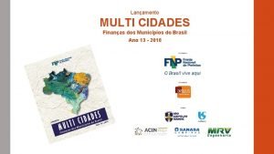 Lanamento MULTI CIDADES Finanas dos Municpios do Brasil