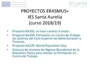PROYECTOS ERASMUS IES Santa Aurelia curso 201819 Proyecto