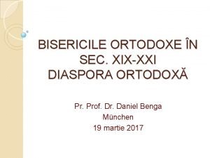 BISERICILE ORTODOXE N SEC XIXXXI DIASPORA ORTODOX Pr