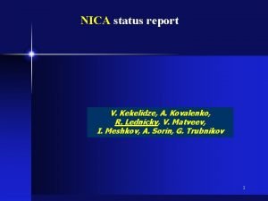 NICA status report V Kekelidze A Kovalenko R
