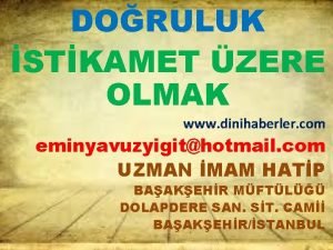 DORULUK STKAMET ZERE OLMAK www dinihaberler com eminyavuzyigithotmail