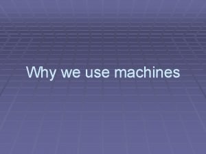 Machine or device