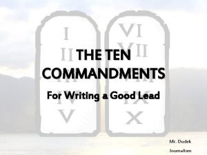 THE TEN COMMANDMENTS For Writing a Good Lead