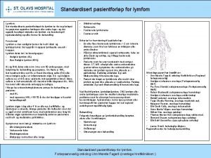 Standardisert pasientforlp for lymfom Lymfom Det standardiserte pasientforlpet