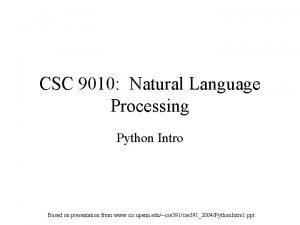 CSC 9010 Natural Language Processing Python Intro Based