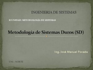 INGENIERIA DE SISTEMAS II UNIDAD METODOLOGA DE SISTEMAS