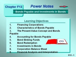 Chapter F 13 Power Notes Bonds Payable and