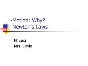 Motion Why Newtons Laws Physics Mrs Coyle Part