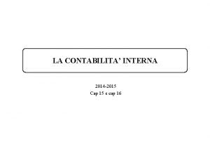 LA CONTABILITA INTERNA 2014 2015 Cap 15 e