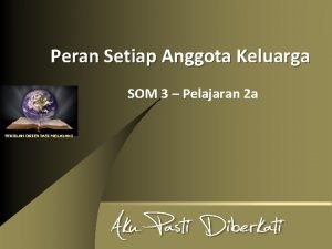 Peran Setiap Anggota Keluarga SOM 3 Pelajaran 2