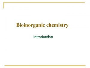 Bioinorganic chemistry introduction