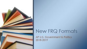 New FRQ Formats AP U S Government Politics