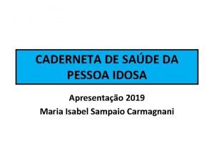 CADERNETA DE SADE DA PESSOA IDOSA Apresentao 2019