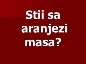 Stii sa aranjezi masa Ce spune traditia 1