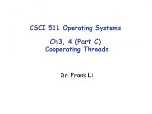 CSCI 511 Operating Systems Ch 3 4 Part