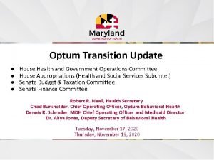 Optum Transition Update House Health and Government Operations