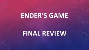 ENDERS GAME FINAL REVIEW Chapter Study Guide Questions