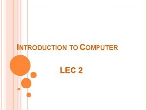 INTRODUCTION TO COMPUTER LEC 2 DIGITAL AND ANALOG