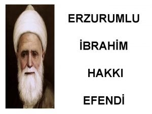 ERZURUMLU BRAHM HAKKI EFEND Erzurumlu brahim Hakk 18