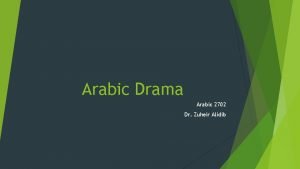 Arabic Drama Arabic 2702 Dr Zuheir Alidib Traditional