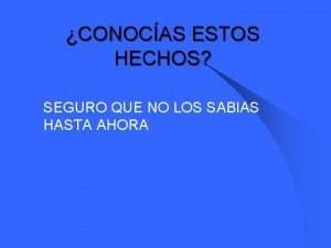 CONOCAS ESTOS HECHOS l SEGURO QUE NO LOS