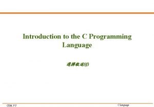 Introduction to the C Programming Language if CSIM