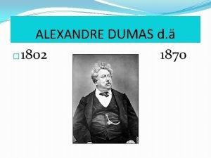 ALEXANDRE DUMAS d 1802 1870 Uppvxten Alexandre Dumas