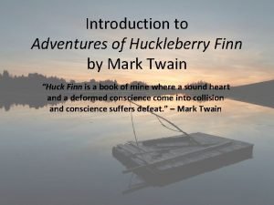 Introduction to Adventures of Huckleberry Finn by Mark