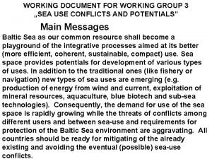 WORKING DOCUMENT FOR WORKING GROUP 3 SEA USE