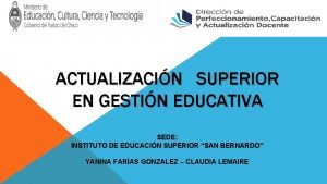 ACTUALIZACIN SUPERIOR EN GESTIN EDUCATIVA SEDE INSTITUTO DE