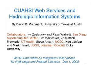 CUAHSI Web Services and Hydrologic Information Systems By