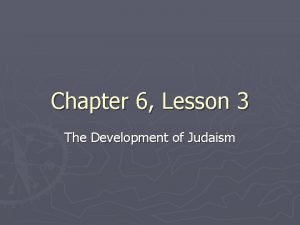 Guided reading lesson 3 the development of judaism