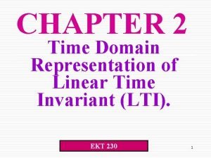 CHAPTER 2 Time Domain Representation of Linear Time