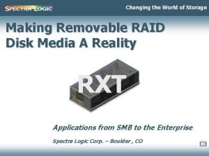 Changing the World of Storage Making Removable RAID