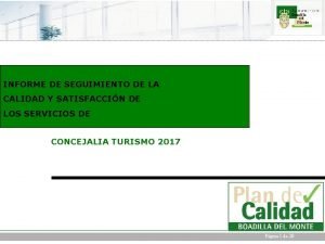 INFORME DE SEGUIMIENTO DE LA CALIDAD Y SATISFACCIN